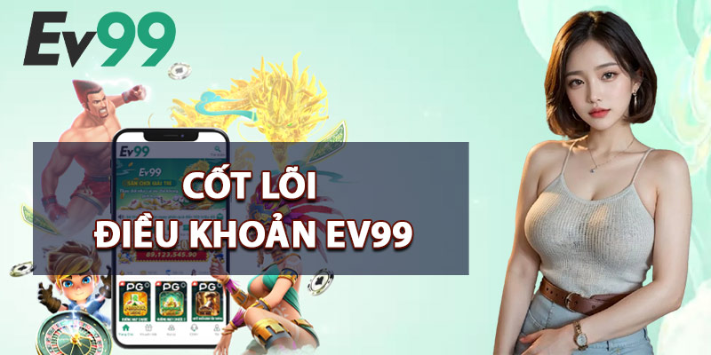 Cốt Lõi Điều Khoản EV99