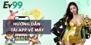 hướng dẫn tải app về máy